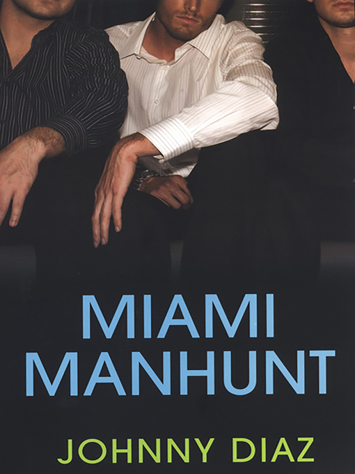 Title details for Miami Manhunt by Johnny Diaz - Available